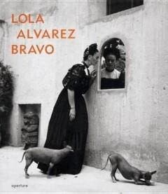 Lola Alvarez Bravo 9781931788946 Elizabeth Ferrer, Verzenden, Elizabeth Ferrer