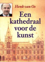 Een kathedraal voor de kunst 9789068015003 H. van Os, Verzenden, Zo goed als nieuw, H. van Os
