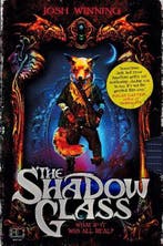 The Shadow Glass 9781789098617 Josh Winning, Verzenden, Zo goed als nieuw, Josh Winning