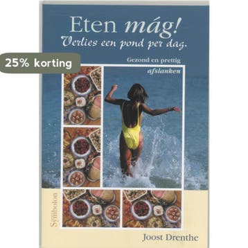ETEN MAG! VERLIES EEN POND PER DAG 9789074899987 J. Drenthe, Verzenden, J. Drenthe
