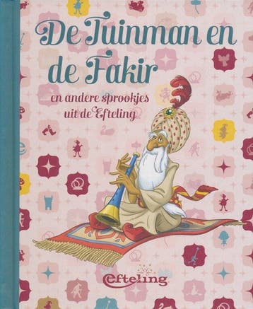De Tuinman en de Fakir en andere sprookjes uit de - Efteling, Boeken, Verzenden, Nieuw