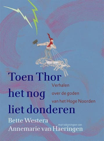 Toen Thor Het Nog Liet Donderen | Bette Westera | Nieuw, Verzenden, Nieuw, Bette Westera