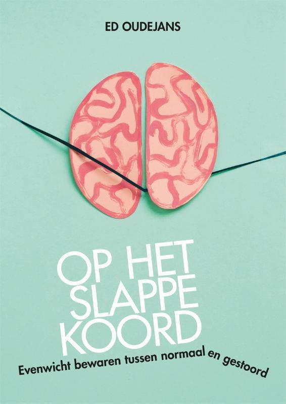 Op het slappe koord 9789088508295 Ed Oudejans, Boeken, Psychologie, Zo goed als nieuw, Verzenden