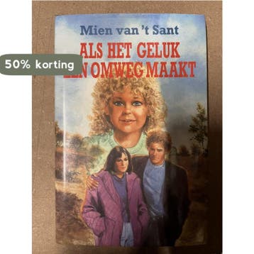 ALS HET GELUK EEN OMWEG MAAKT 9789020523539 MIEN VAN T SANT, Verzenden, MIEN VAN 'T SANT