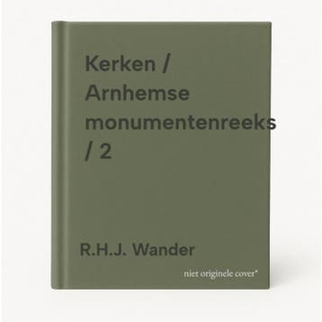 Kerken / Arnhemse monumentenreeks / 2 9789053451021, Verzenden, Zo goed als nieuw, R.H.J. Wander