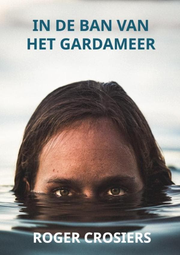 IN DE BAN VAN HET GARDAMEER 9789464659825 Roger CROSIERS, Boeken, Thrillers, Gelezen, Verzenden
