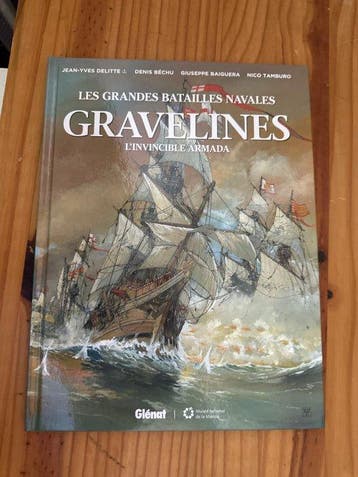 Les Grandes Batailles Navales - Gravelines + dédicace - C -, Boeken, Stripverhalen, Nieuw
