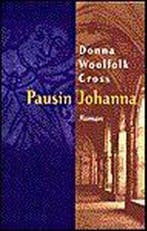 Pausin Johanna 9789043503204 Donna Woolfolk Cross, Boeken, Verzenden, Gelezen, Donna Woolfolk Cross