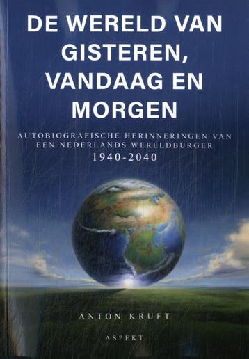 De Wereld Van Gisteren, Vandaag En Morgen | Anton Kruft, Boeken, Verzenden, Nieuw, Anton Kruft