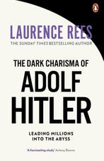 Dark Charisma Of Adolf Hitler 9780091917654 Laurence Rees, Verzenden, Laurence Rees