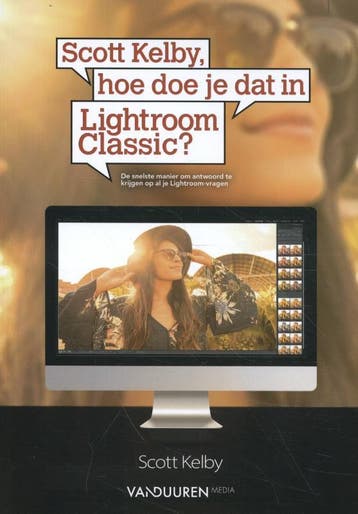 Scott Kelby, Hoe Doe Je Dat In Lightroom Classic | Nieuw, Verzenden, Nieuw, Scott Kelby