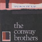 The Conway Brothers - Turn It Up, Verzenden