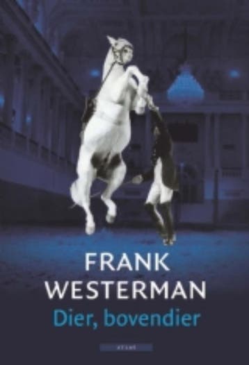 Dier, bovendier 9789045028101 Frank Westerman, Verzenden, Zo goed als nieuw, Frank Westerman