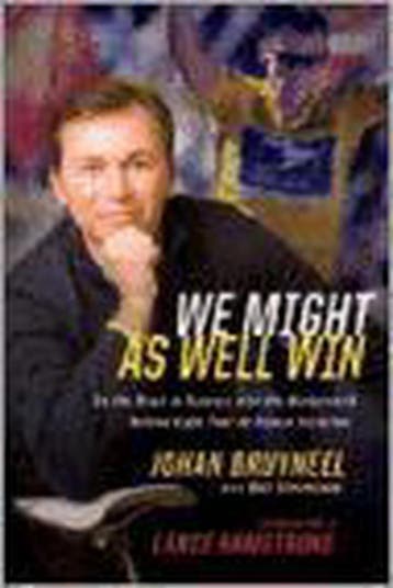 We Might as Well Win 9780618879373 Johan Bruyneel, Verzenden, Zo goed als nieuw, Johan Bruyneel