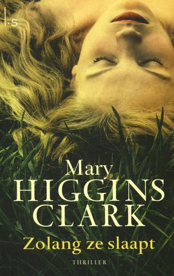 Zolang ze slaapt 9789021802367 Mary Higgins Clark, Verzenden, Mary Higgins Clark