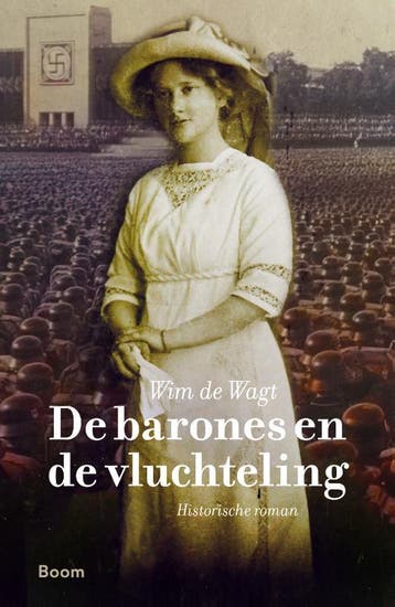 De barones en de vluchteling 9789024427154 Wim De Wagt, Verzenden, Wim De Wagt