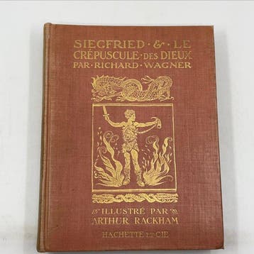 Richard Wagner / Arthur Rackham (ill) - Siegfried & Le, Antiek en Kunst