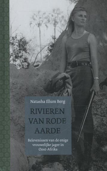 Rivieren van rode aarde 9789085641605 Natasha Illum Berg, Verzenden, Natasha Illum Berg