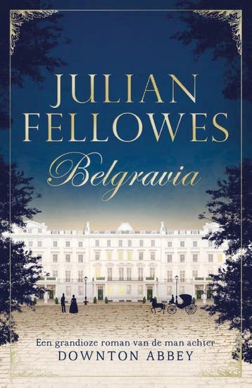 Belgravia 9789400508972 Julian Fellowes, Verzenden, Zo goed als nieuw, Julian Fellowes