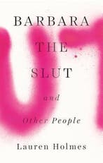 Barbara the Slut and Other People 9781594633782, Verzenden, Lauren Holmes