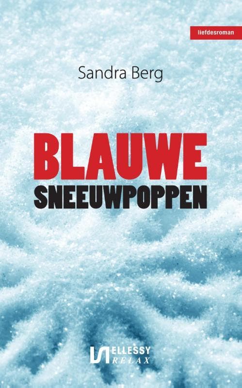 Blauwe sneeuwpoppen / Ellessy relax 9789086602049, Livres, Romans, Envoi