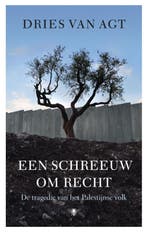 Een schreeuw om recht 9789023454830 Dries van Agt, Verzenden, Zo goed als nieuw, Dries van Agt