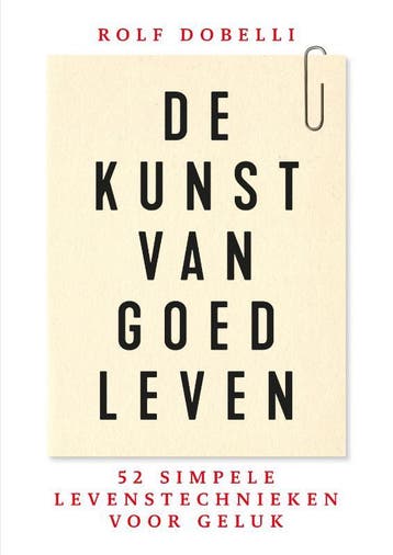 De kunst van goed leven 9789000359240 Rolf Dobelli, Verzenden, Gelezen, Rolf Dobelli