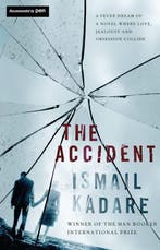 Accident 9781847673404 Ismail Kadare, Verzenden, Ismail Kadare
