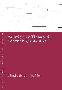Maurice Gilliams in Contact (1934-1937) 9789072474735, Verzenden, L. Van Melle
