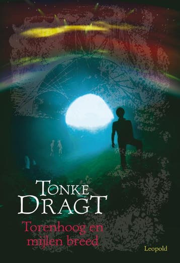 Torenhoog en mijlen breed 9789025857325 Tonke Dragt, Verzenden, Gelezen, Tonke Dragt