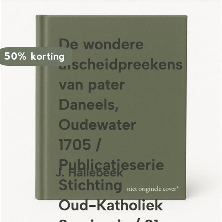 De wondere afscheidpreekens van pater Daneels, Oudewater, Livres, Livres Autre, Envoi