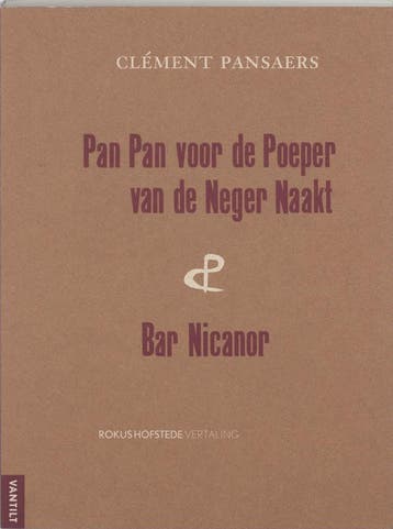 Pan pan voor de Poeper van de Neger Naakt ; Bar Nicanor /, Verzenden, C. Pansaers