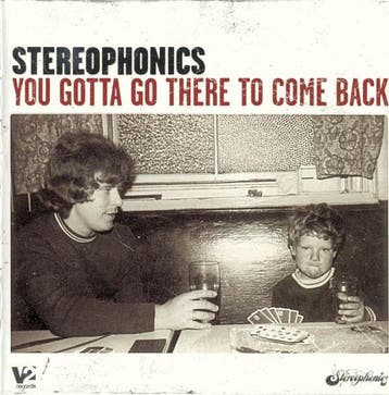 Stereophonics - You Gotta Go There To Come Back, Verzenden