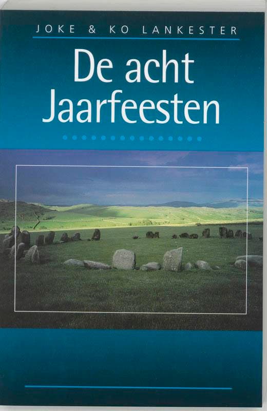 De acht jaarfeesten 9789032506230 J. Lankester, Boeken, Esoterie en Spiritualiteit, Gelezen, Verzenden