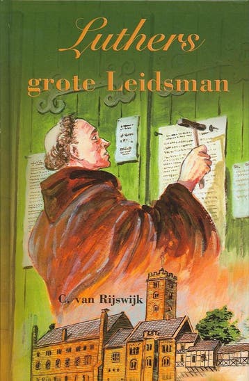 LUTHERS GROTE LEIDSMAN 9789055512348 C. van Rijswijk, Verzenden, Gelezen, C. van Rijswijk