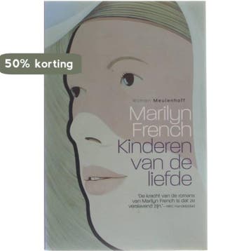 Kinderen van de liefde 9789029077057 Marilyn French, Boeken, Verzenden, Zo goed als nieuw, Marilyn French