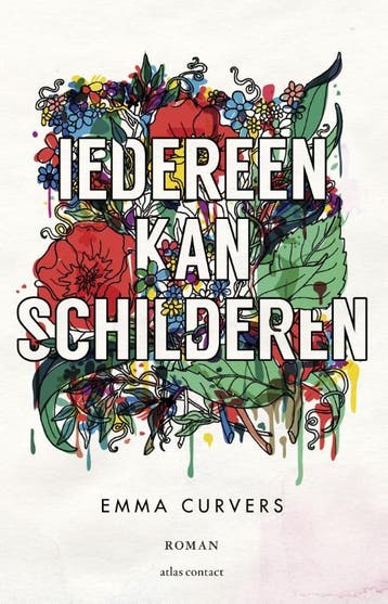 Iedereen kan schilderen 9789025443795 Emma Curvers, Verzenden, Zo goed als nieuw, Emma Curvers