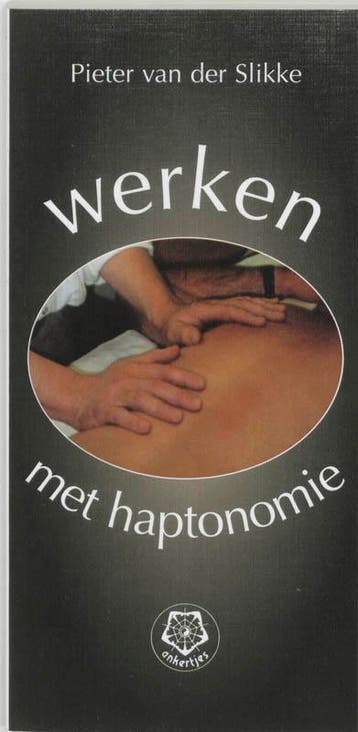 Werken met haptonomie / Ankertjes / 248 9789020201222, Verzenden, Pieter van der Slikke