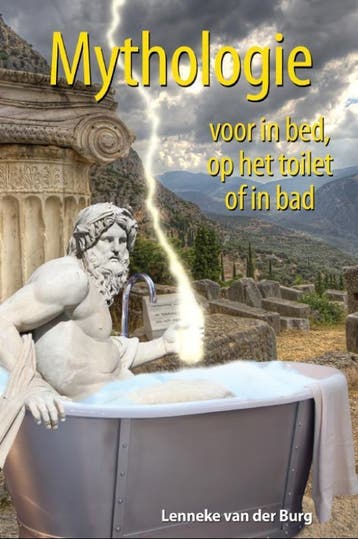 Mythologie voor in bed, op het toilet of in bad, Verzenden, Zo goed als nieuw, Lenneke van der Burg