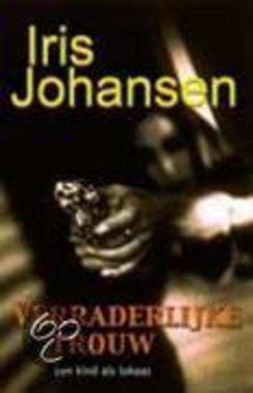 VERRADERLIJKE TROUW 9789024548316 Iris Johansen, Boeken, Verzenden, Gelezen, Iris Johansen