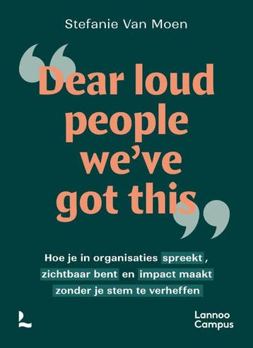 Dear Loud People WeVe Got This | Stefanie Moen | Nieuw, Verzenden, Nieuw, Stefanie Moen