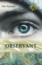 Observant 9789462661929 Ole Nyland, Verzenden, Gelezen, Ole Nyland