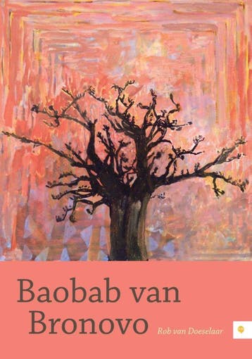 Baobab van Bronovo 9789048431557 Rob van Doeselaar, Verzenden, Rob van Doeselaar