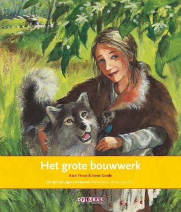 Het grote bouwwerk / De tijd van jagers en boeren, Verzenden, Zo goed als nieuw, Rian Visser