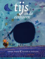 Tijs en de eenhoorn 9789045118444 Imme Dros, Verzenden, Imme Dros