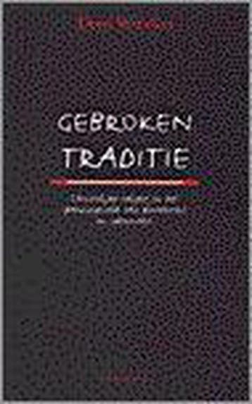 GEBROKEN TRADITIE 9789025947934 WITVLIET, Verzenden, WITVLIET