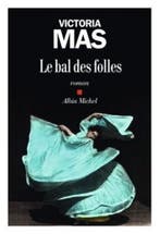 Le bal des folles 9782226442109 Victoria Mas, Livres, Langue | Français, Verzenden, Victoria Mas