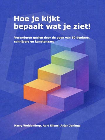 Hoe je kijkt bepaalt wat je ziet! 9789083501949, Verzenden, Harry Woldendorp