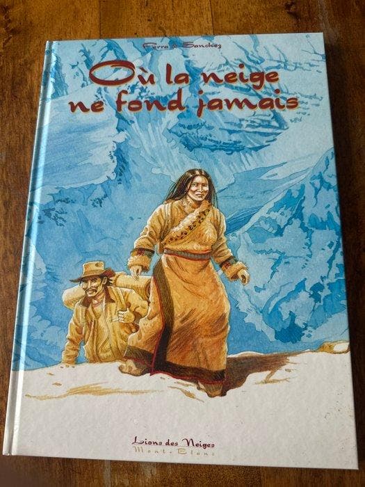Où la neige ne fond jamais + dédicace couleur - C - 1 Album, Boeken, Stripverhalen