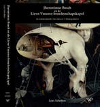 Jheronimus Bosch En De Lieve-Vrouwe-Broederschapskapel, Verzenden, Loes Scholten
